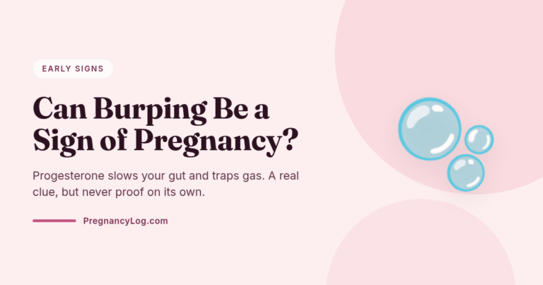 Can Burping Be a Sign of Pregnancy? 7 Best Facts to Know 4 Can Burping Be a Sign of Pregnancy? 7 Best Facts to Know